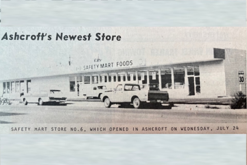 'Ashcroft's Newest Store' (July 25, 1974): 'Safety Mart store No. 6, which opened in Ashcroft on Wednesday, July 24.'