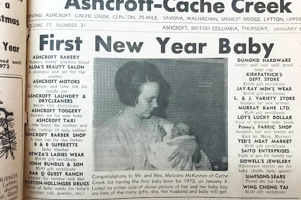‘First New Year Baby’ (Jan. 6, 1972): ‘Congratulations to Mr. and Mrs. Malcolm McKinnon of Cache Creek for having the first baby born for 1972, on January 4. Listed on either side of above picture of her and her baby boy are lists of the many gifts she, her husband, and baby will get.’ (Photo credit: Journal archives)