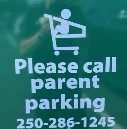 Save-On-Foods new parent parking spot includes a sign with a number to call for a family-cart to be brought out to you.