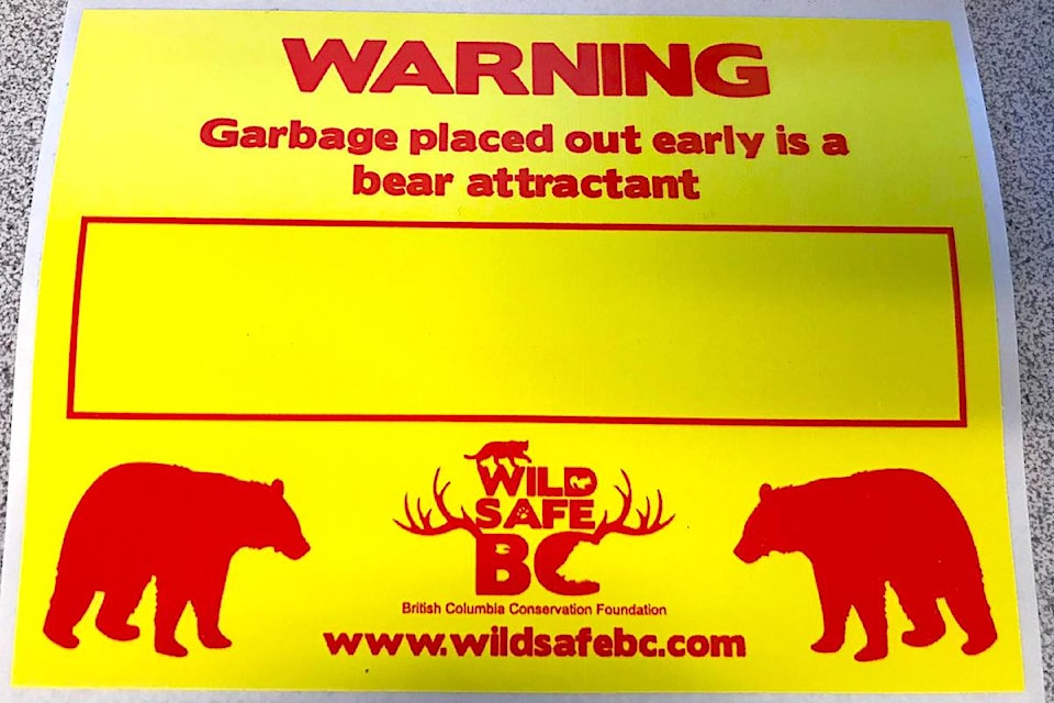 WildSafeBC Fraser Valley has been out tagging waste bins in the FVRD with this bright yellow sticker as a "friendly reminder" for folks not to put them out too early.