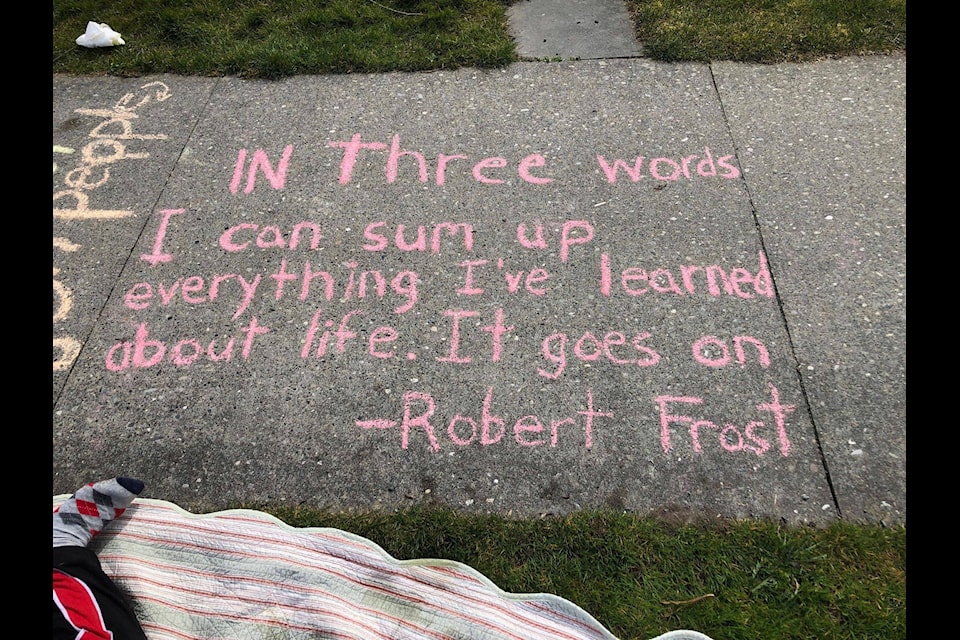 An uplifting message in chalk was left for others on a sidewalk in Chilliwack. (Paul Henderson/ The Progress)