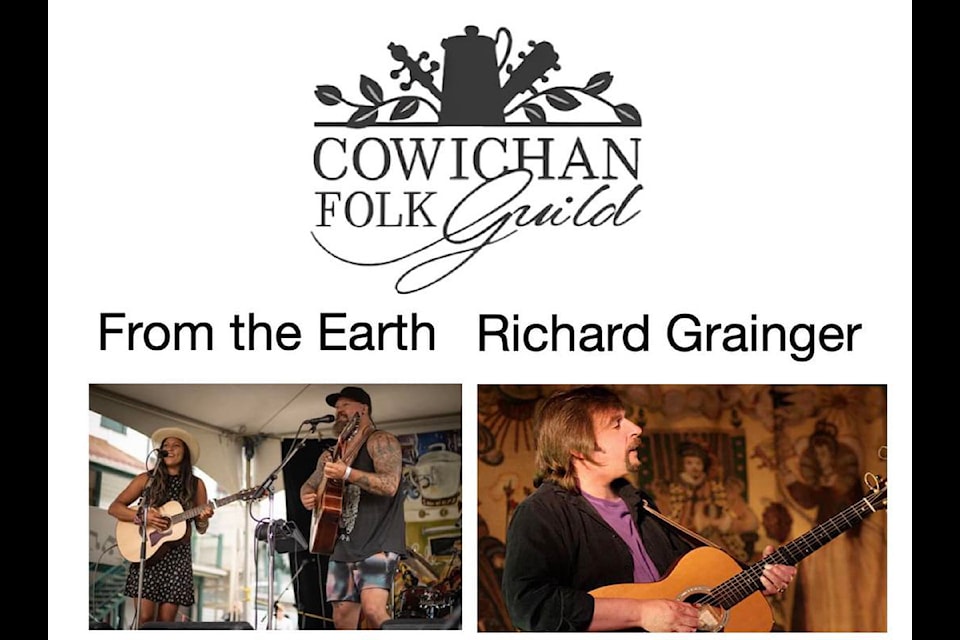 The Cowichan Folk Guild will be serving up a double shot of entertainment on Oct. 12 with their second coffeehouse of the season with From the Earth, and Richard Grainger.