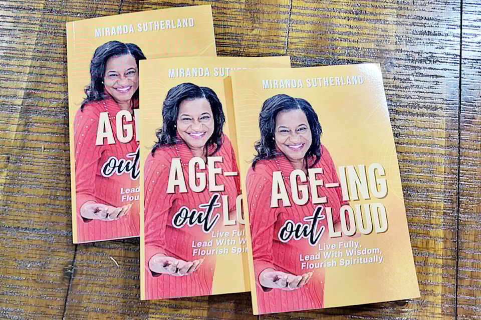 Miranda Sutherland's new book "Age-ing Out Loud" was released at the end of April. There will be a book signing at Bean Around Books in Maple Ridge on July 19. 