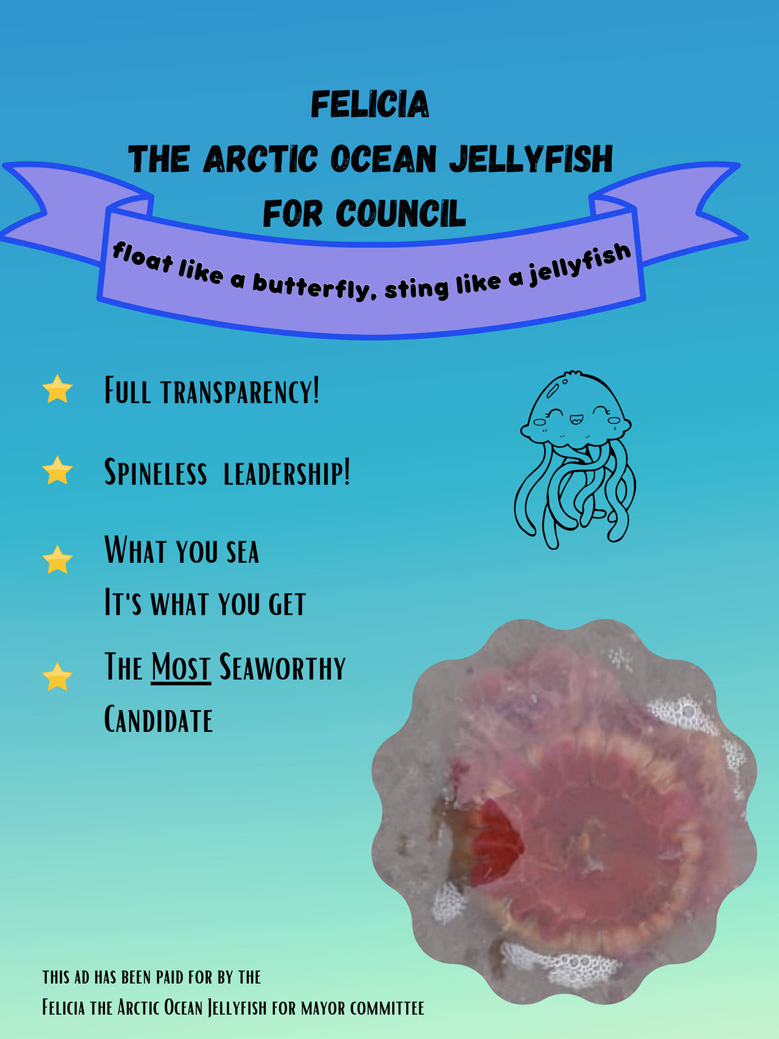 Felicia, the northernmost Jellyfish known in the Beaufort Delta, is putting her name forward for council and mayor. She promises spineless leadership and full transparency. Photo courtesy of Felicia the Arctic Ocean Jellyfish for Mayor Committee