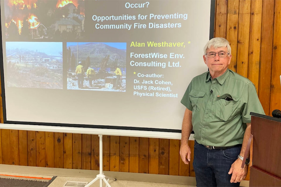 Alan Westhaver is a wildfire researcher and expert who spent 30 years working in wildfire and helped write the FireSmart manual on how to protect properties from the devastating impacts of urban-wildfire disasters. (Ruth Lloyd photo - Williams Lake Tribune)