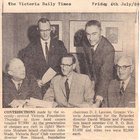 In 1969, with $22,000 in assets, the Victoria Foundations first grants of $7,000 were made to the Boys and Girls Club of Greater Victoria, Maritime Museum of British Columbia, and the Association for Community Living.