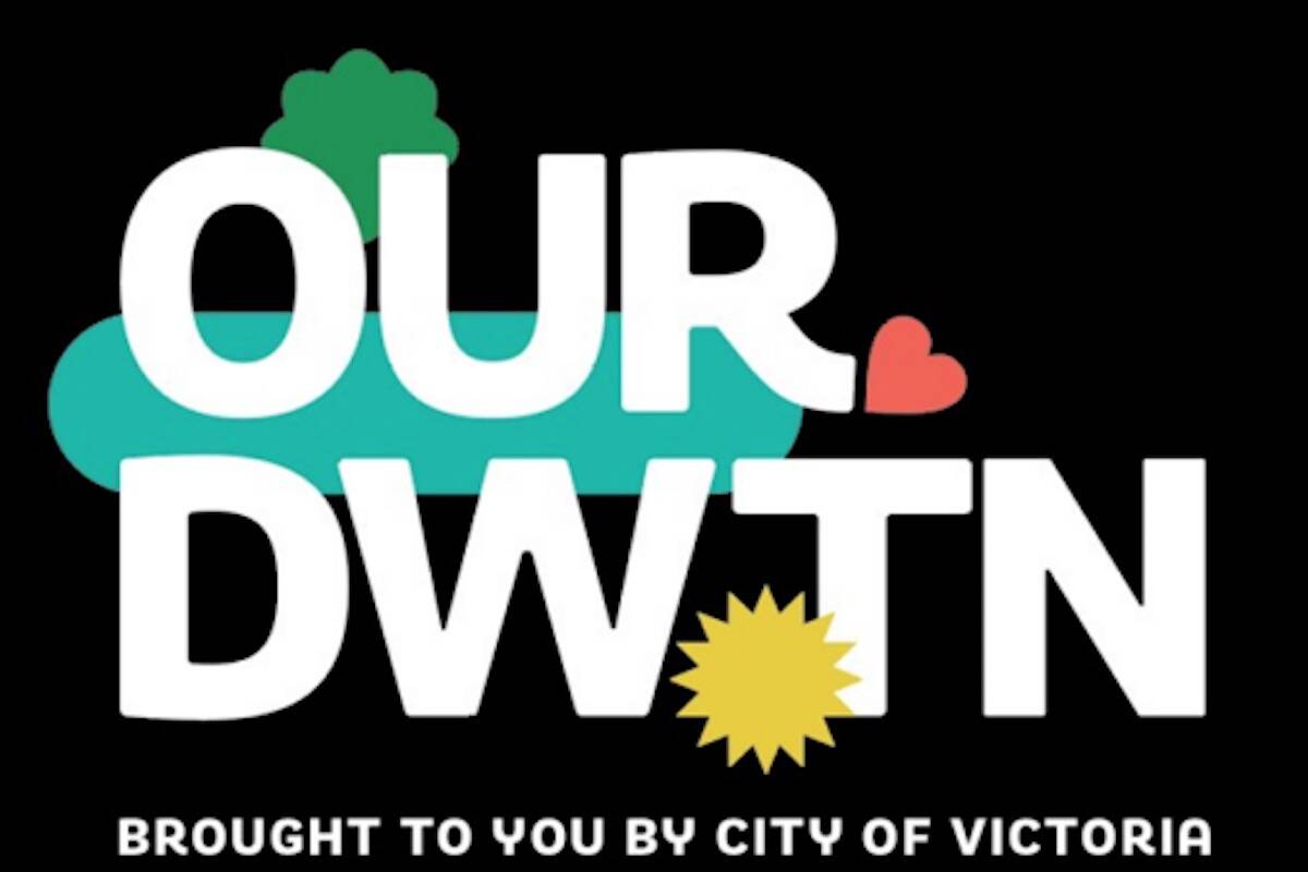 The Our DWTN campaign will have this branding featured along a host of initiatives connected to almost $1 million in new spending for downtown public events, safety, beautification and more. (Courtesy of City of Victoria)