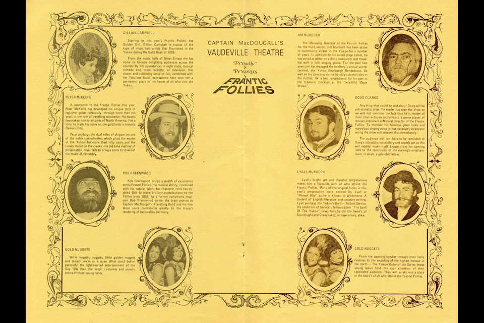 From the  1971 season of the Frantic Follies,  Jim Murdoch passed away in 1980 and brother Lyall stayed with the Follies for 47 years. Gillian Campbell and Doug Clarke are now retired. I wonder if anyone can tell me what happened to the Gold  Nugget dancers, who awarded the  Yukon Order of the Garter at every performance? (Gates Collection)